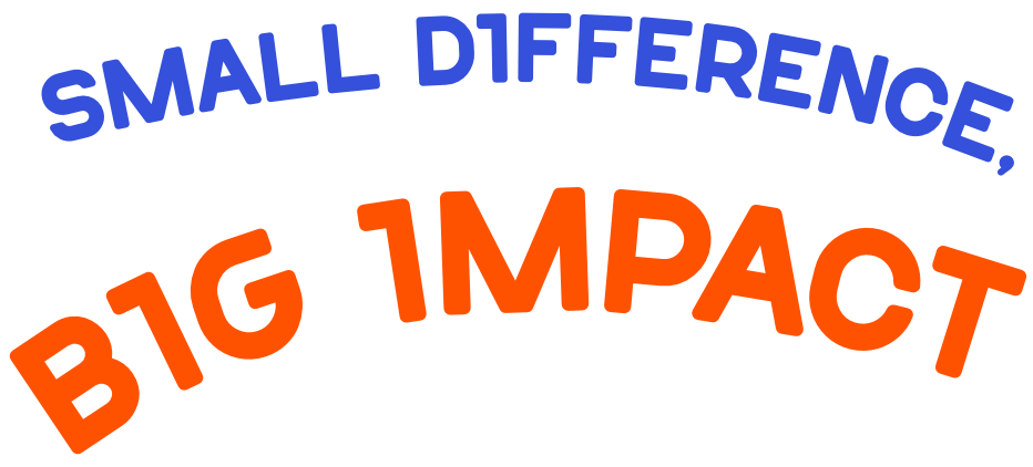 small difference big impact